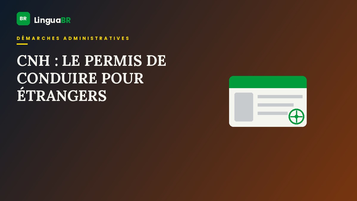 CNH, le permis de conduire brésilien pour les étrangers