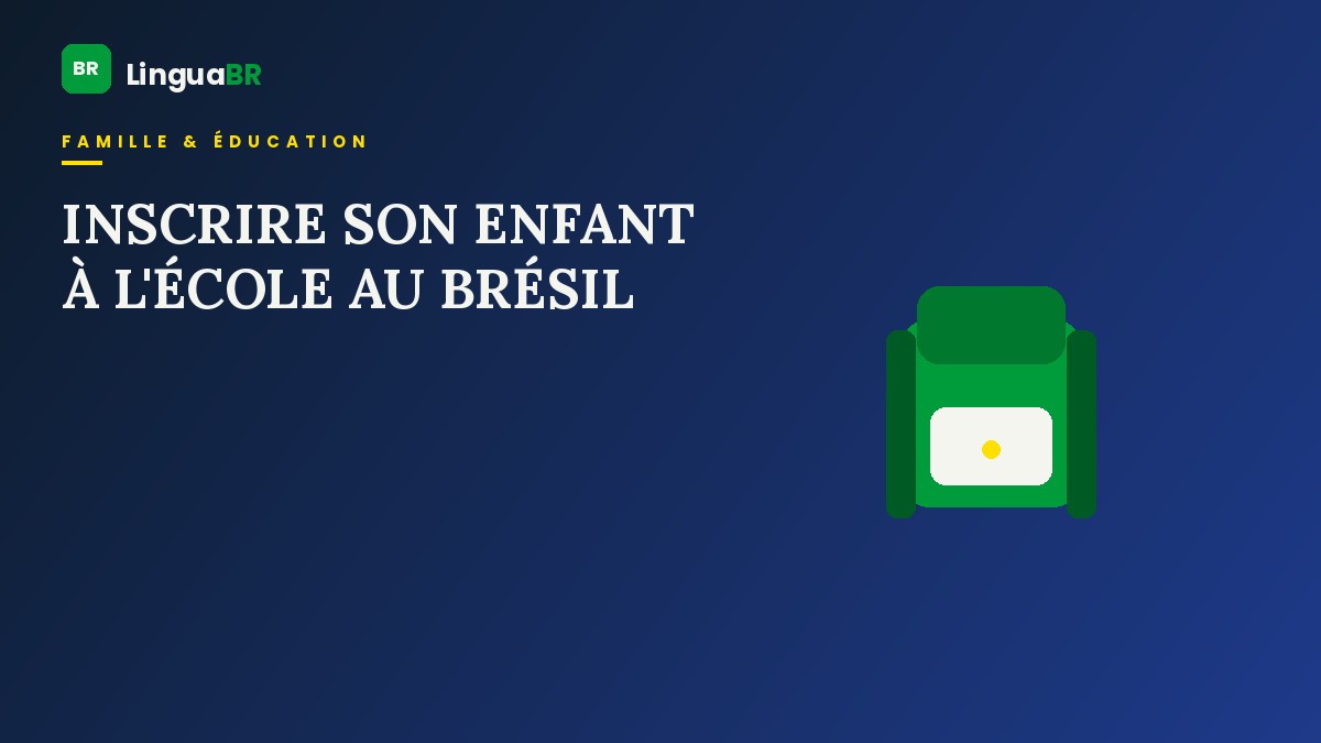 Inscrire son enfant à l'école au Brésil, la matrícula escolar