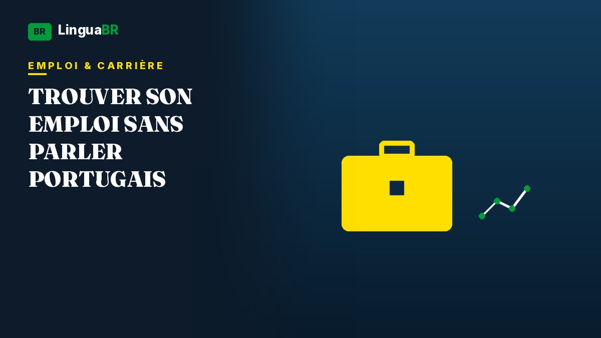 Trouver son premier emploi au Brésil sans parler portugais